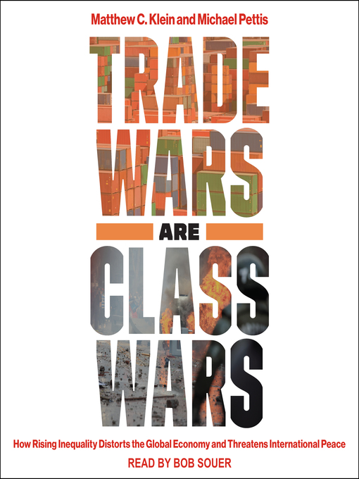 Title details for Trade Wars Are Class Wars by Matthew C. Klein - Wait list